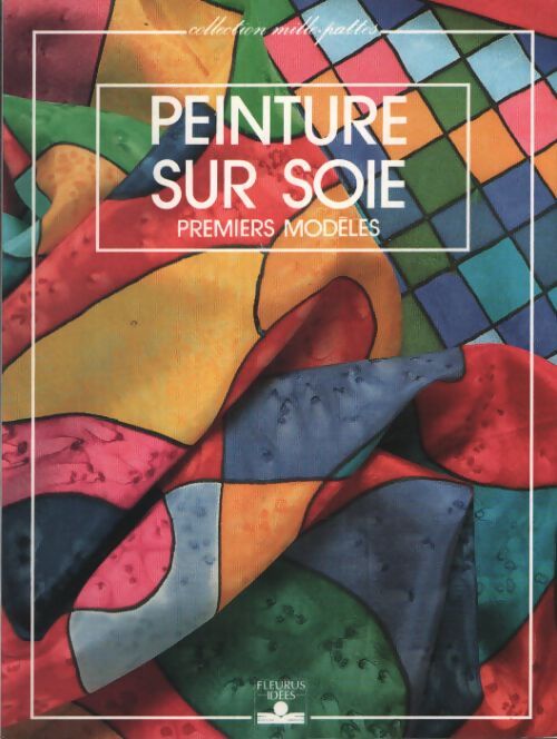 Peinture sur soie. Premiers modèles - Eva Dimcovski - Livre