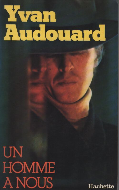 Un homme a nous : Roman - Audouard Yvan - Livre