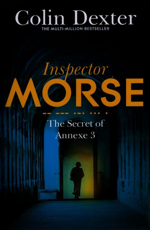 The secret of annexe 3 - Colin Dexter - Livre
