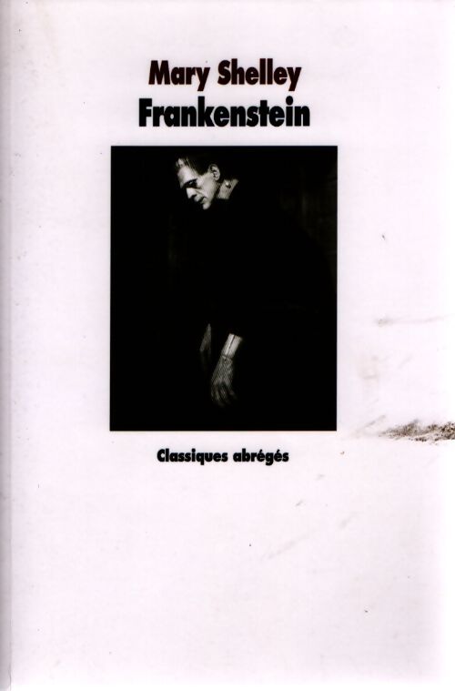 Frankenstein moderne prométhée - Mary Shelley - Livre