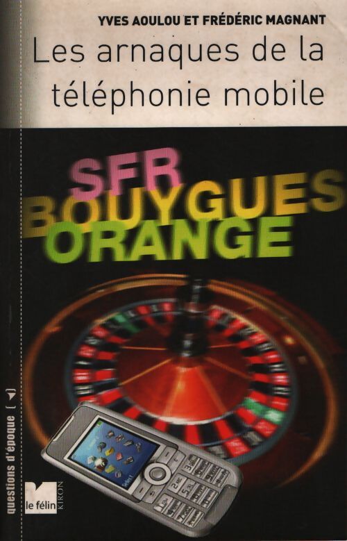 Les arnaques du téléphone mobile - Collectif - Livre