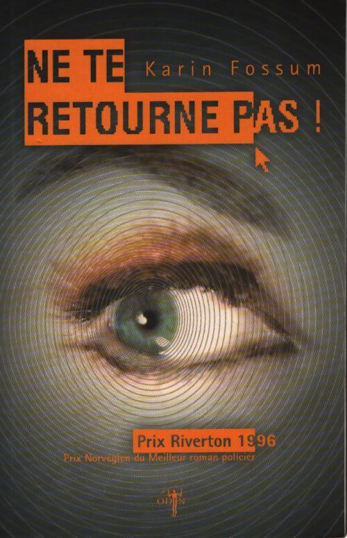 Ne te retourne pas ! - Karin Fossum - Livre