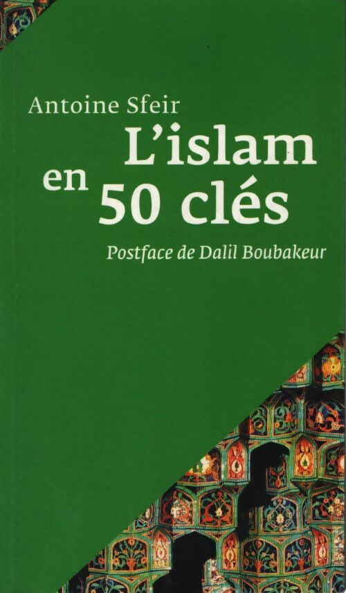 L'islam en 50 clés - Antoine Sfeir - Livre