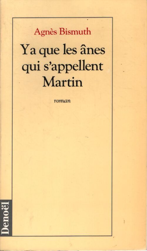 Ya que les ânes qui s'appellent martin - Agnès Bismuth - Livre