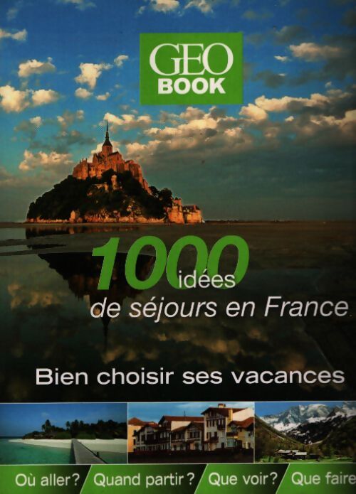 1000 idées de séjours en France - Collectif - Livre