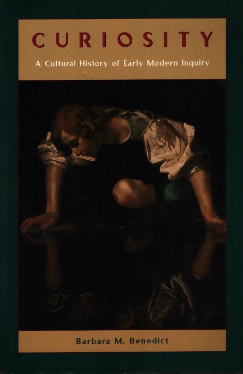 Curiosity - Barbara M Benedict - Livre
