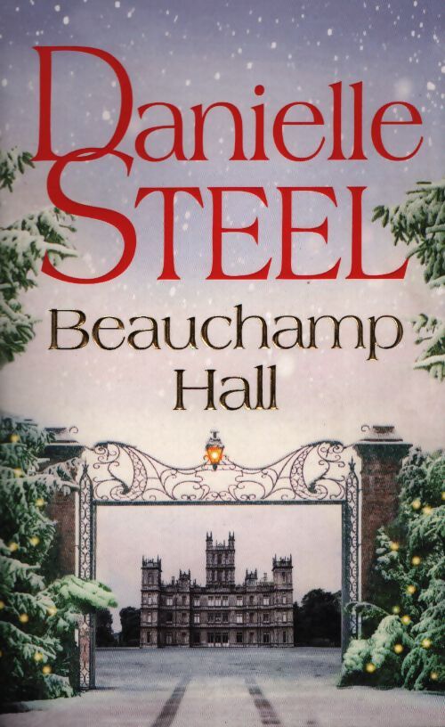 Beauchamp hall - Danielle Steel - Livre