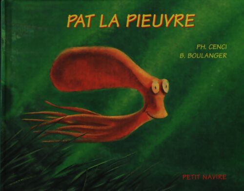 Pat la pieuvre - Ph Cenci - Livre