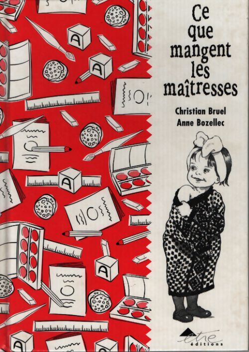 Ce que mangent les maîtresses - Christian Bruel - Livre