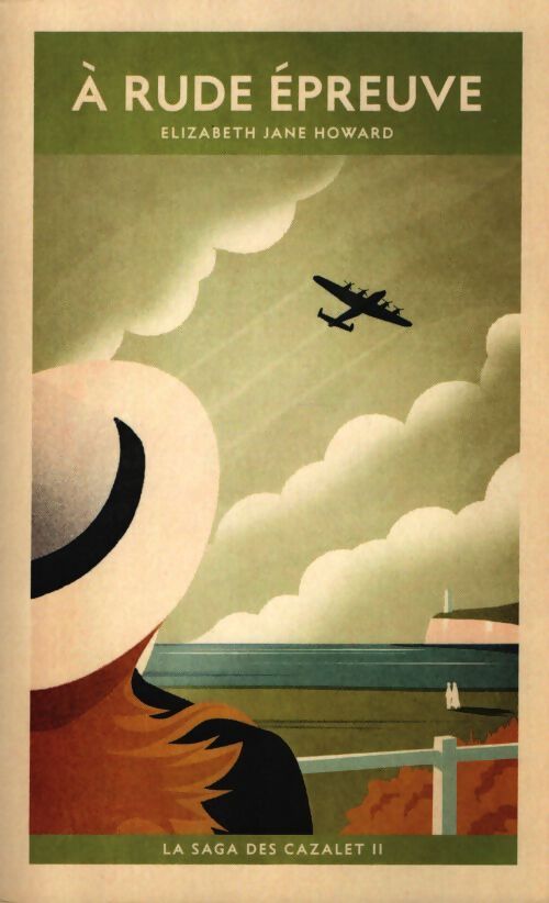 La saga des Cazalet Tome II : À rude épreuve - Elizabeth Jane Howard - Livre