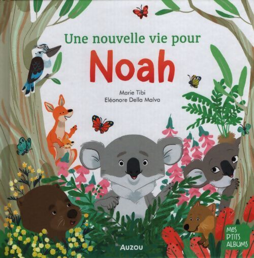 Une nouvelle vie pour Noah - Marie Tibi - Livre