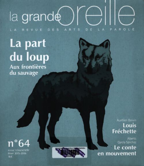 La grande oreille n°64 : La part du loup - Collectif - Livre