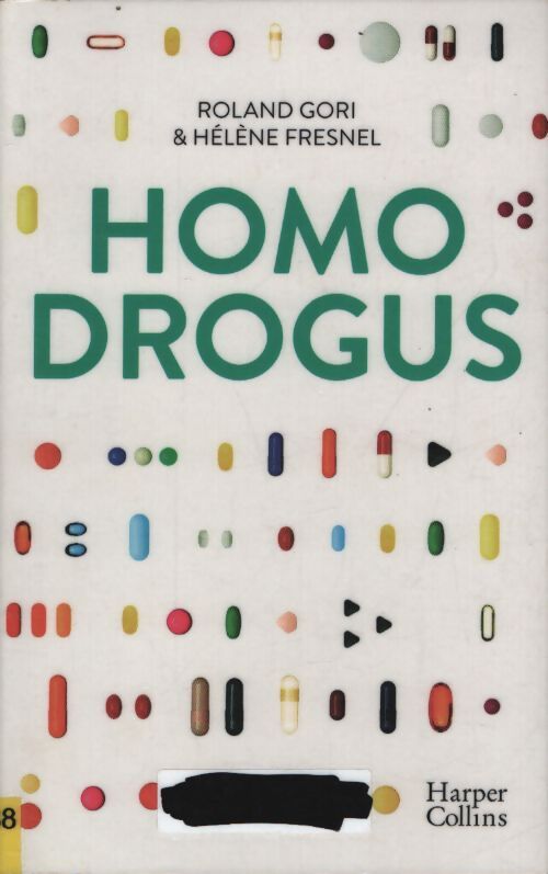 Homo drogus : Soigner n'est pas droguer - Roland Gori - Livre