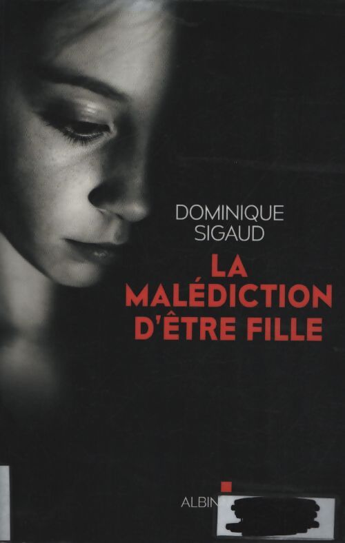 La malédiction d'être fille - Dominique Sigaud - Livre