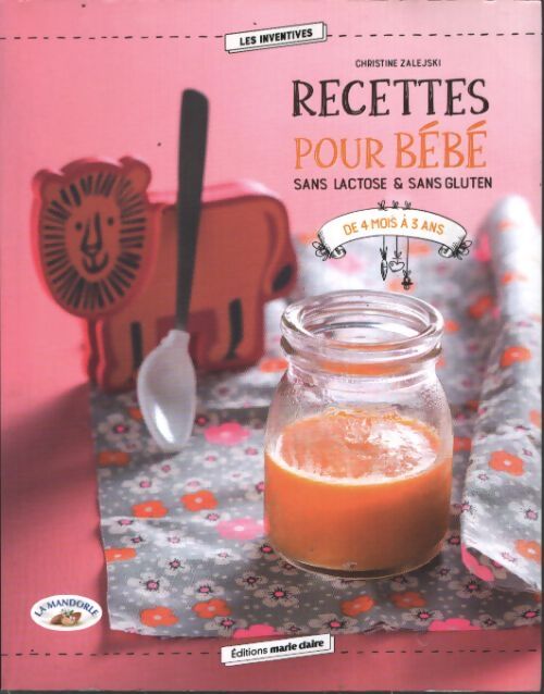 Recettes pour bébé : Sans lactose & sans gluten - Christine Zalejski - Livre