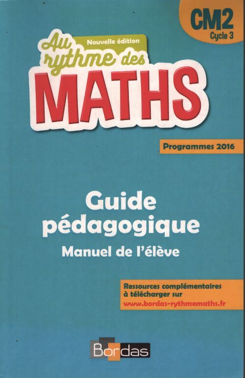 Mathématiques CM2 cycle 3 au rythme des maths : Guide pédagogique - Josiane Hélayel - Livre