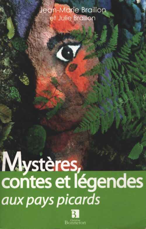 Mystères contes et légendes aux pays picards - Jean-Marie Braillon - Livre
