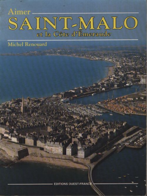 Aimer st malo - Renouard Michel - Livre