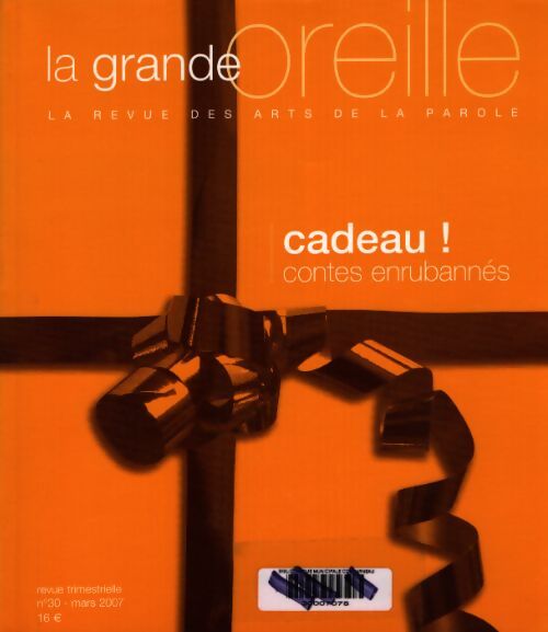 La grande oreille n°30 : Cadeau - Collectif - Livre