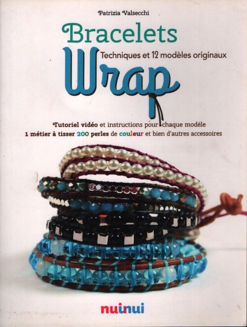 Bracelets wrap techniques et 12 modèles originaux - Patrizia Valsecchi - Livre