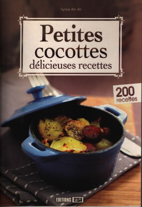 Petites cocottes - délicieuses recettes - Sylvie Aït-Ali - Livre
