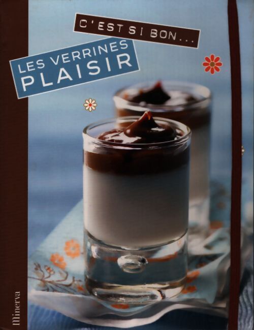 Les verrines plaisir - Juliette Bordat - Livre