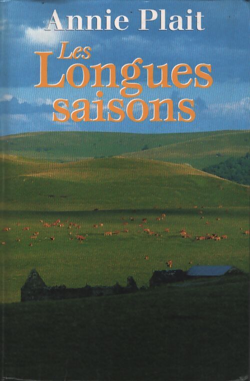 Les longues saisons - Annie Plait - Livre