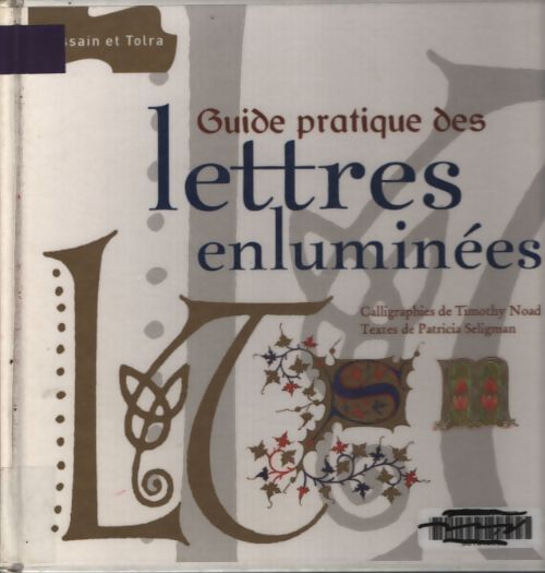 Guide pratique des lettres enluminées - Collectif - Livre