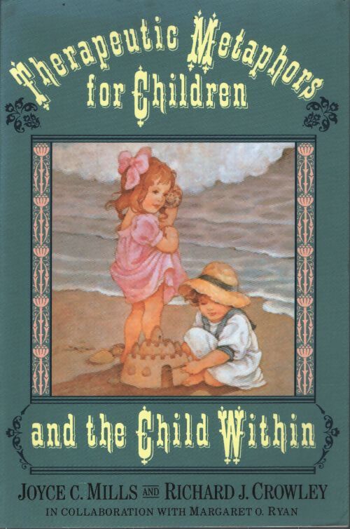 Therapeutic metaphors for children and the child within - Joyce Mills - Livre