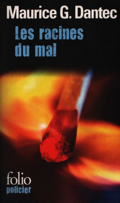 Les racines du mal - Maurice Georges Dantec - Livre