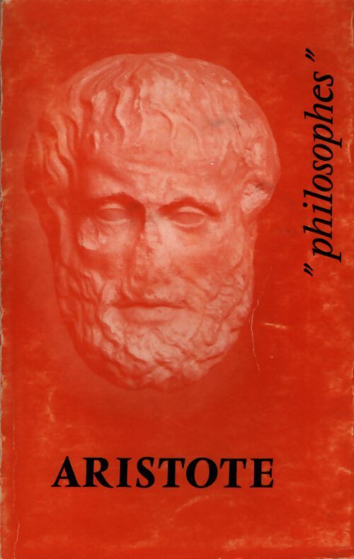 Aristote : Sa vie son oeuvre - André Cresson - Livre