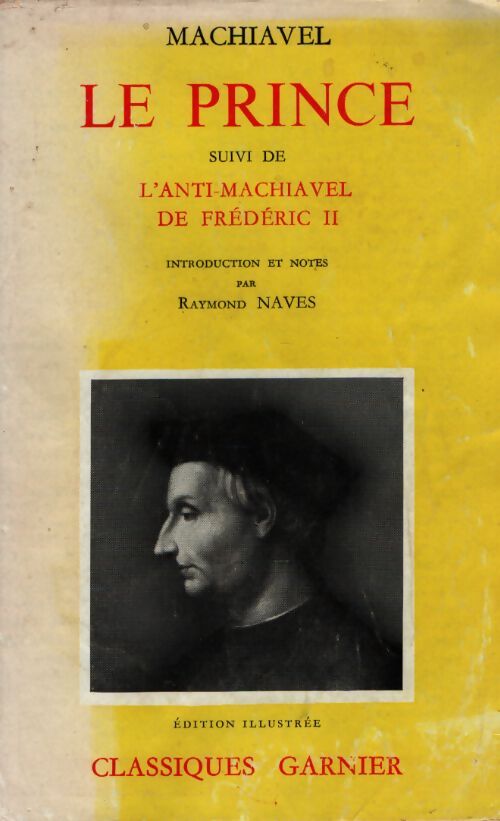 Le prince / L'anti-machiavel de Frédéric II - Nicolas Machiavel - Livre