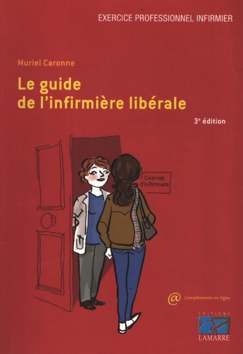 Le guide de l'infirmière libérale - Muriel Caronne - Livre