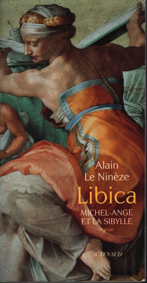 Libica : Michel-ange et la sibylle - Alain Le Nineze - Livre