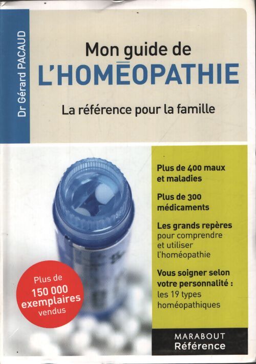 Mon guide de l'homéopathie : Pour une automédication familiale facile - Gérard Pacaud - Livre