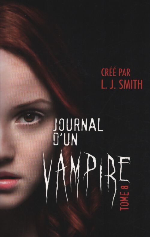 Journal d'un vampire Tome VIII - Smith L. J. - Livre