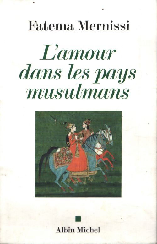 L'amour dans les pays musulmans - Fatima Mernissi - Livre
