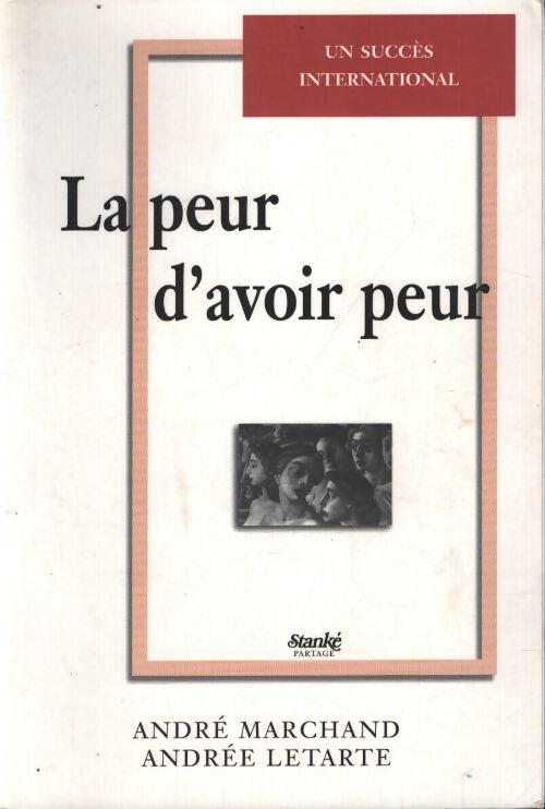 La peur d'avoir peur - André Marchand - Livre
