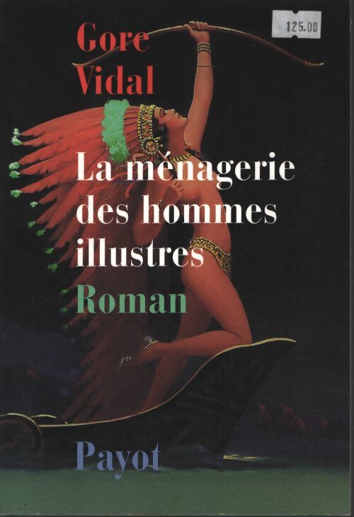 La ménagerie des hommes illustres - Gore Vidal - Livre
