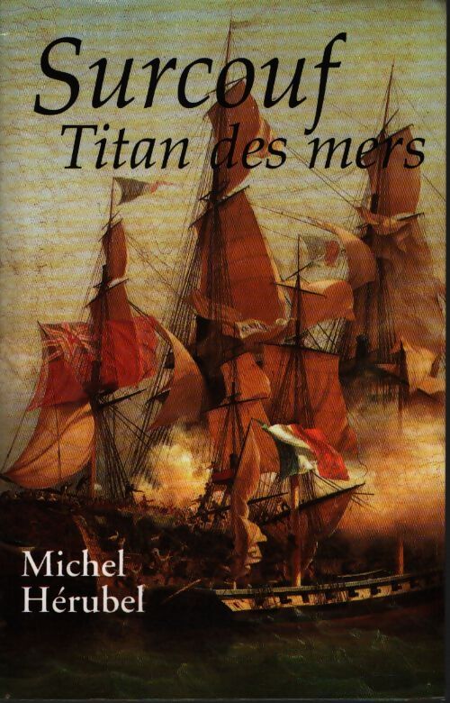 Surcouf titan des mers - Michel Hérubel - Livre