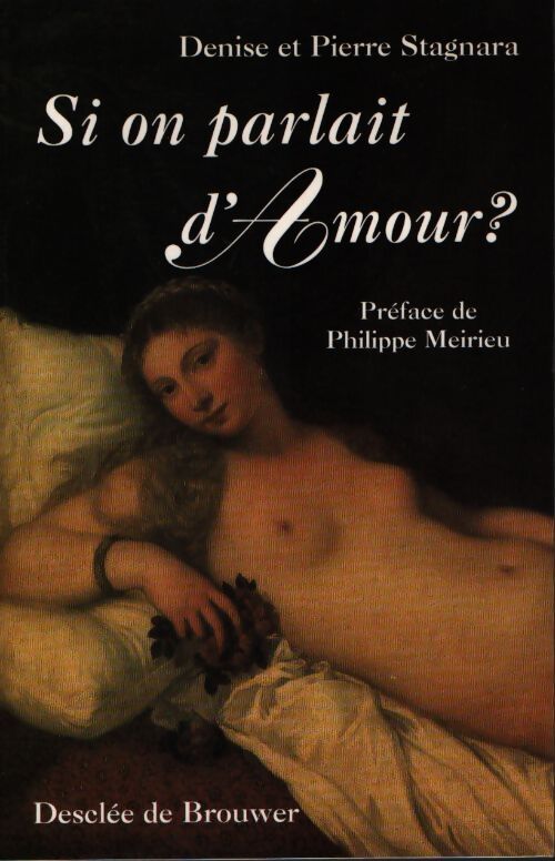 Si on parlait d'amour ? - Pierre Stagnara - Livre
