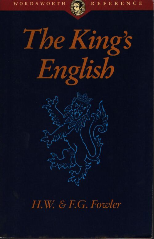 The king's english - First-Glance-Books-Staff-H-W-Fowler - Livre