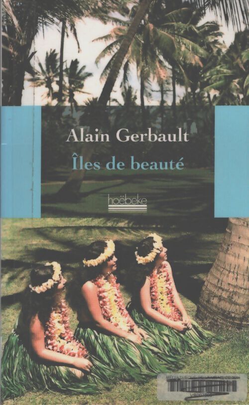Îles de beauté - Alain Gerbault - Livre