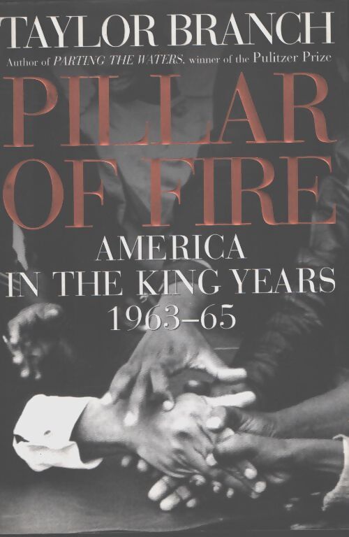 Pillar of fire : America in the king years 1963-65 - Taylor Branch - Livre