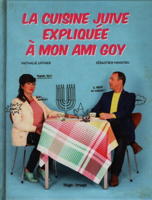 La cuisine juive expliquée à mon ami goy - Nathalie Uffner - Livre