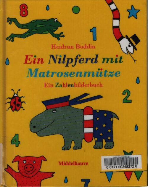 Ein nilpferd mit matrosenmütze. Ein zahlenbilderbuch für kinder. - Heidrun Boddin - Livre