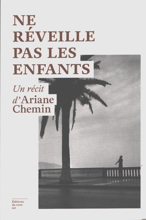 Ne réveille pas les enfants - Ariane Chemin - Livre