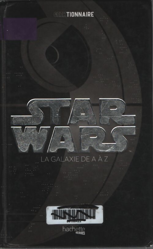 Geektionnaire star wars : La galaxie de a à z - Philippe François - Livre