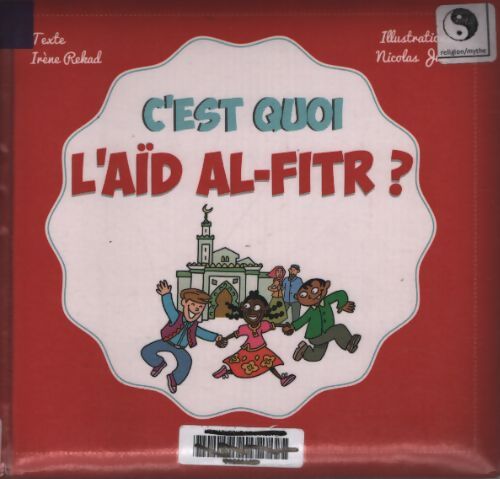 C'est quoi l'aïd el fitr ? - Irène Amina Rekad - Livre