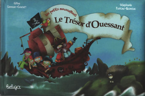 Les petits mousaillons : Le trésor de l'île d'ouessant - Celine Lamour-Crochet - Livre
